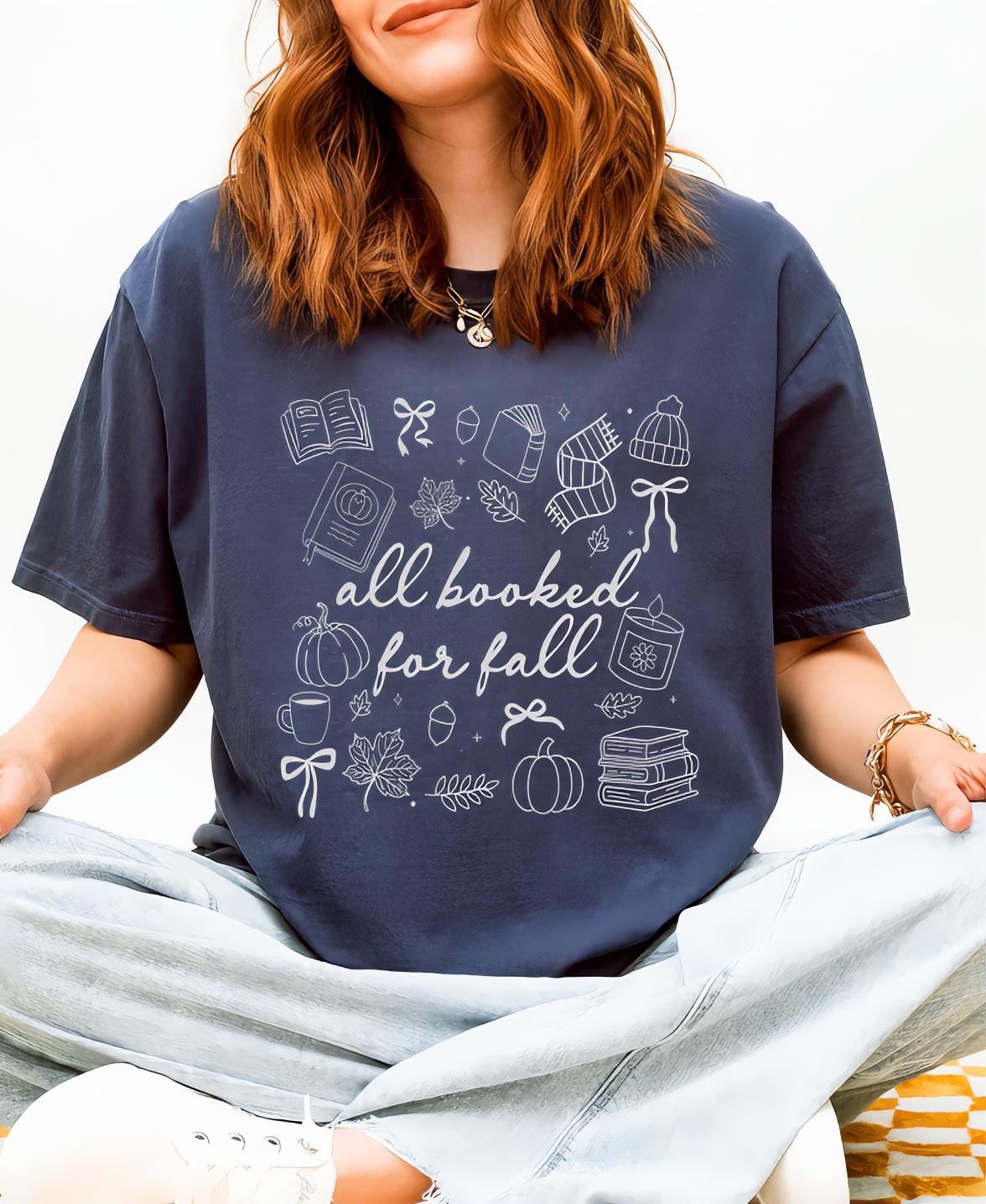All Booked for Fall T-Shirt | Fall Book Lover Shirt | Book Lover Fall Tee | Comfort Colors T-Shirt